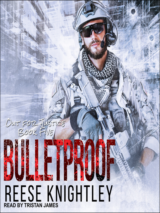 Title details for Bulletproof by Reese Knightley - Wait list
